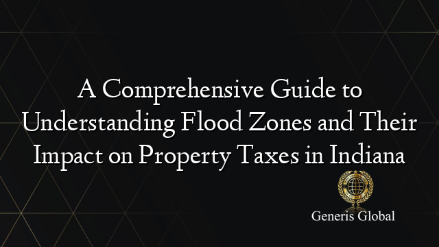 A Comprehensive Guide To Understanding Flood Zones And Their Impact On