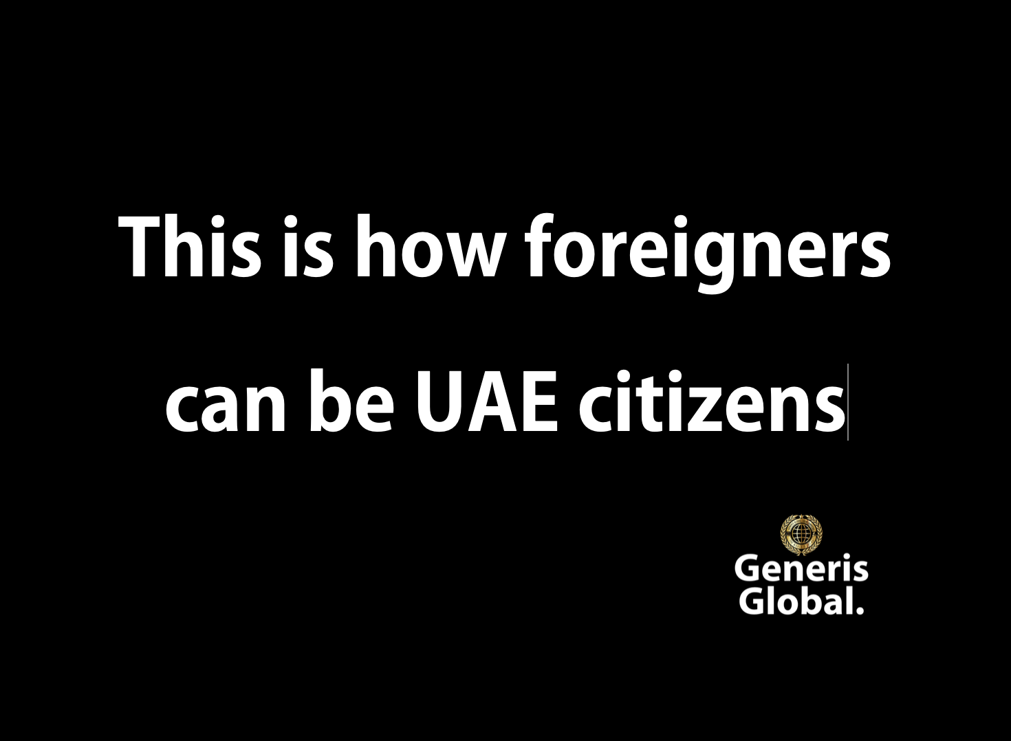 This is how foreigners can be UAE citizens