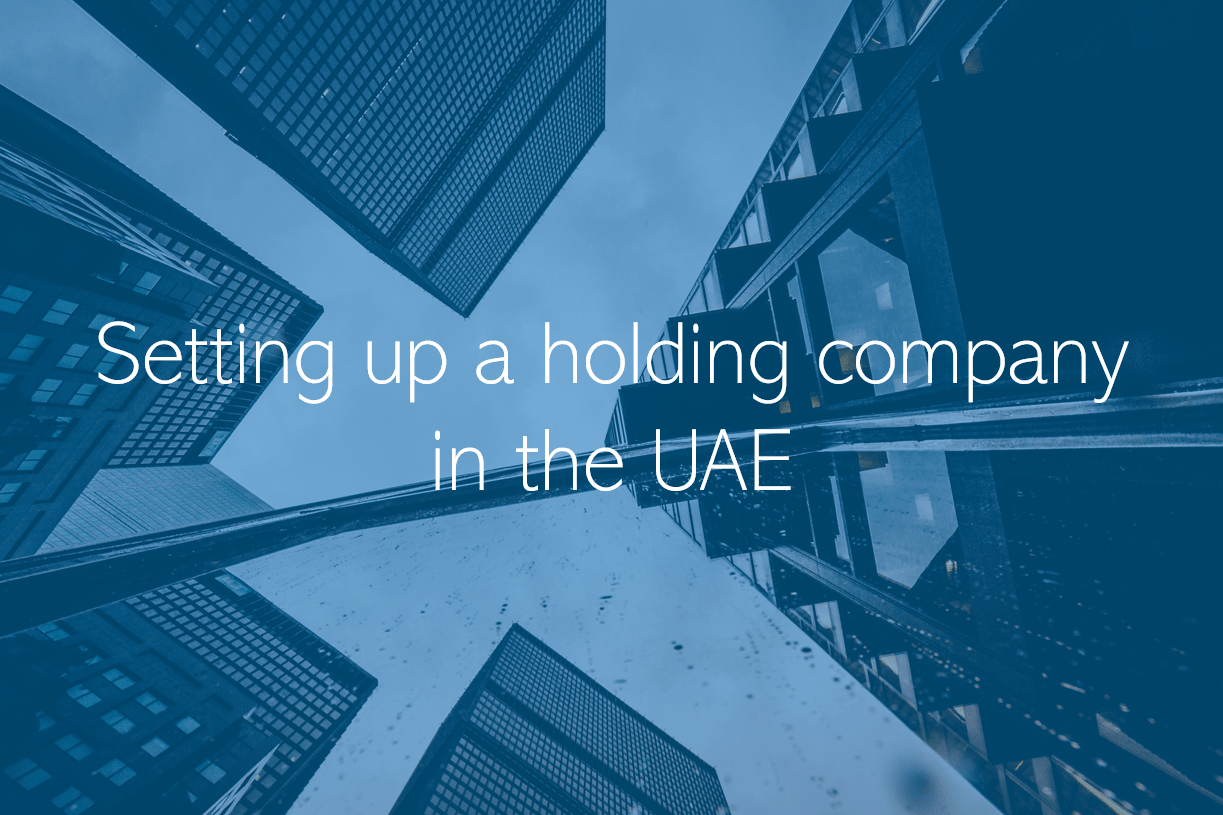 All you need to know about a holding company in Dubai Mainland