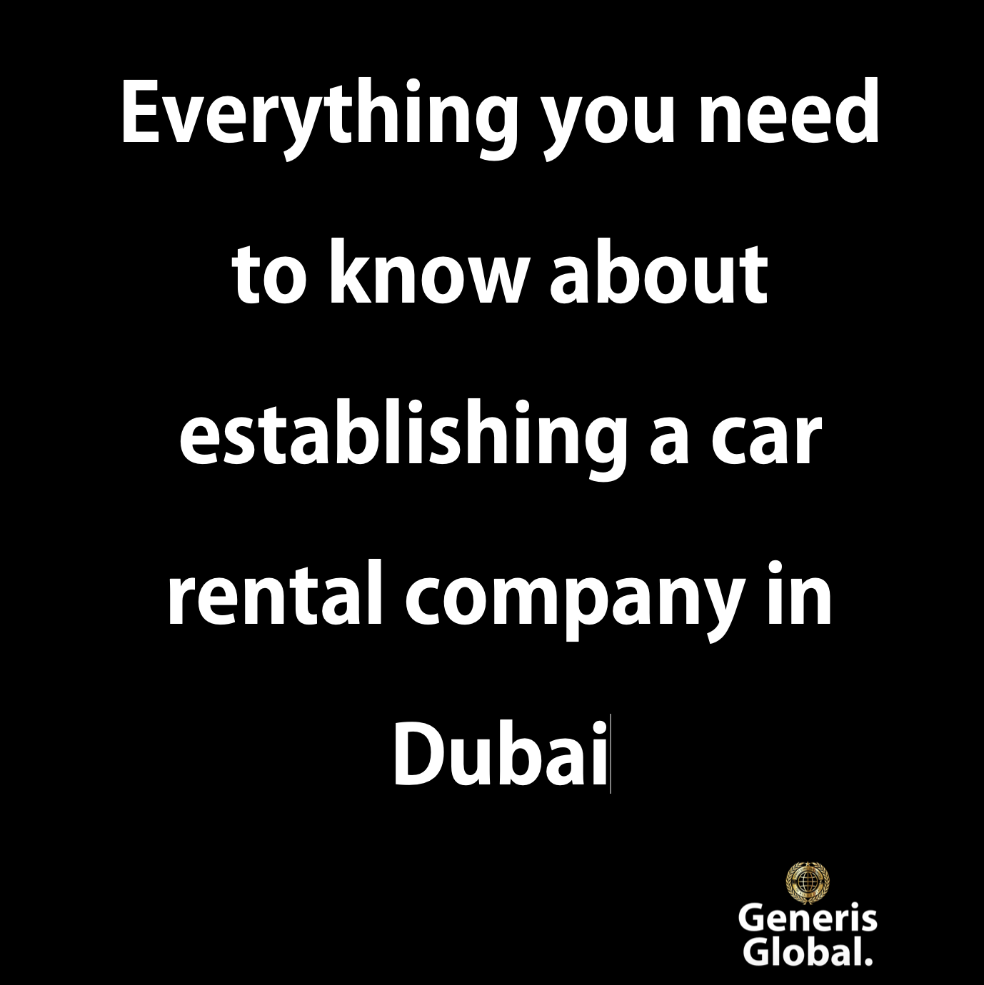 Everything you need to know about establishing a car rental company in Dubai