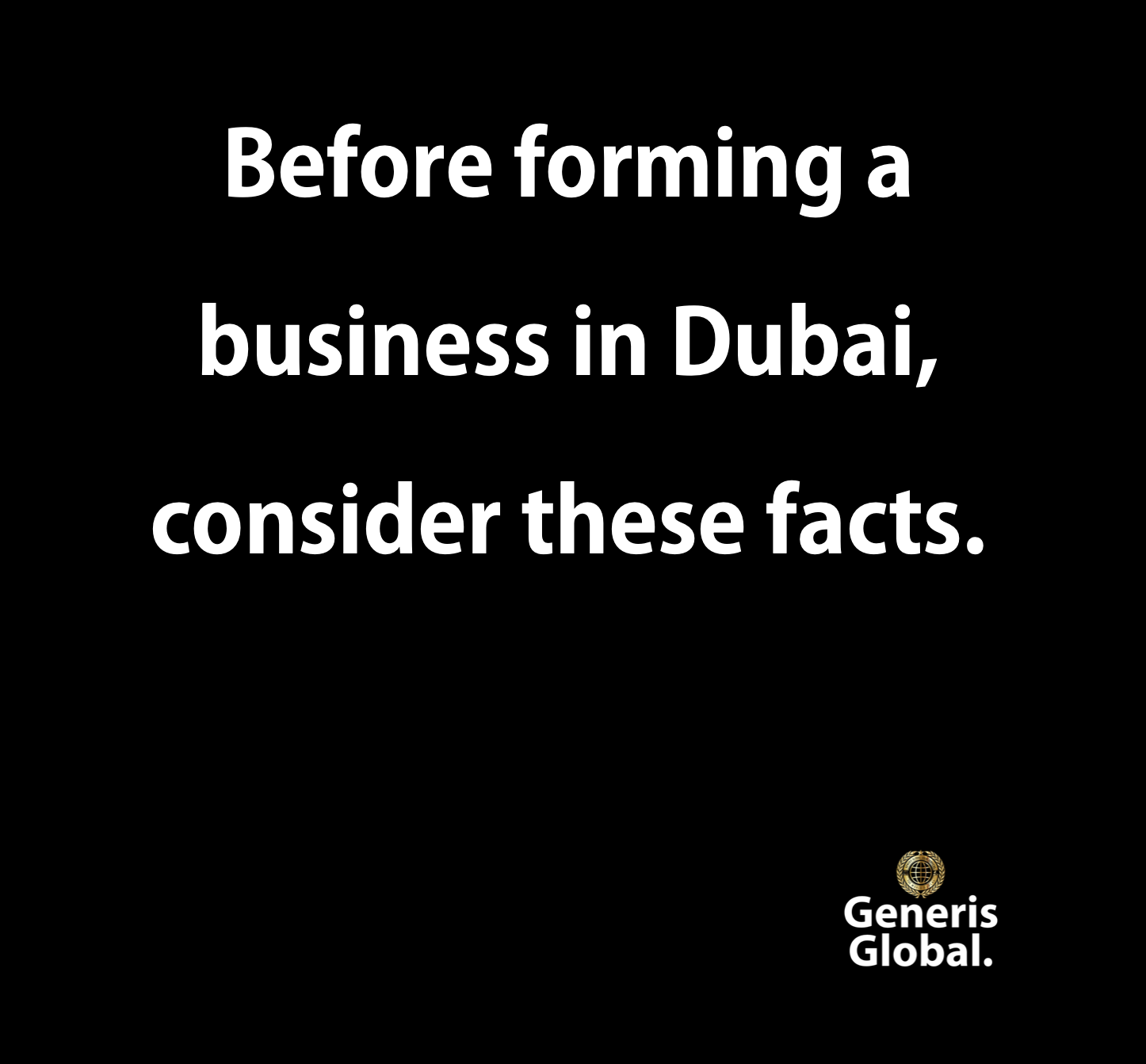Before forming a business in Dubai, consider these facts
