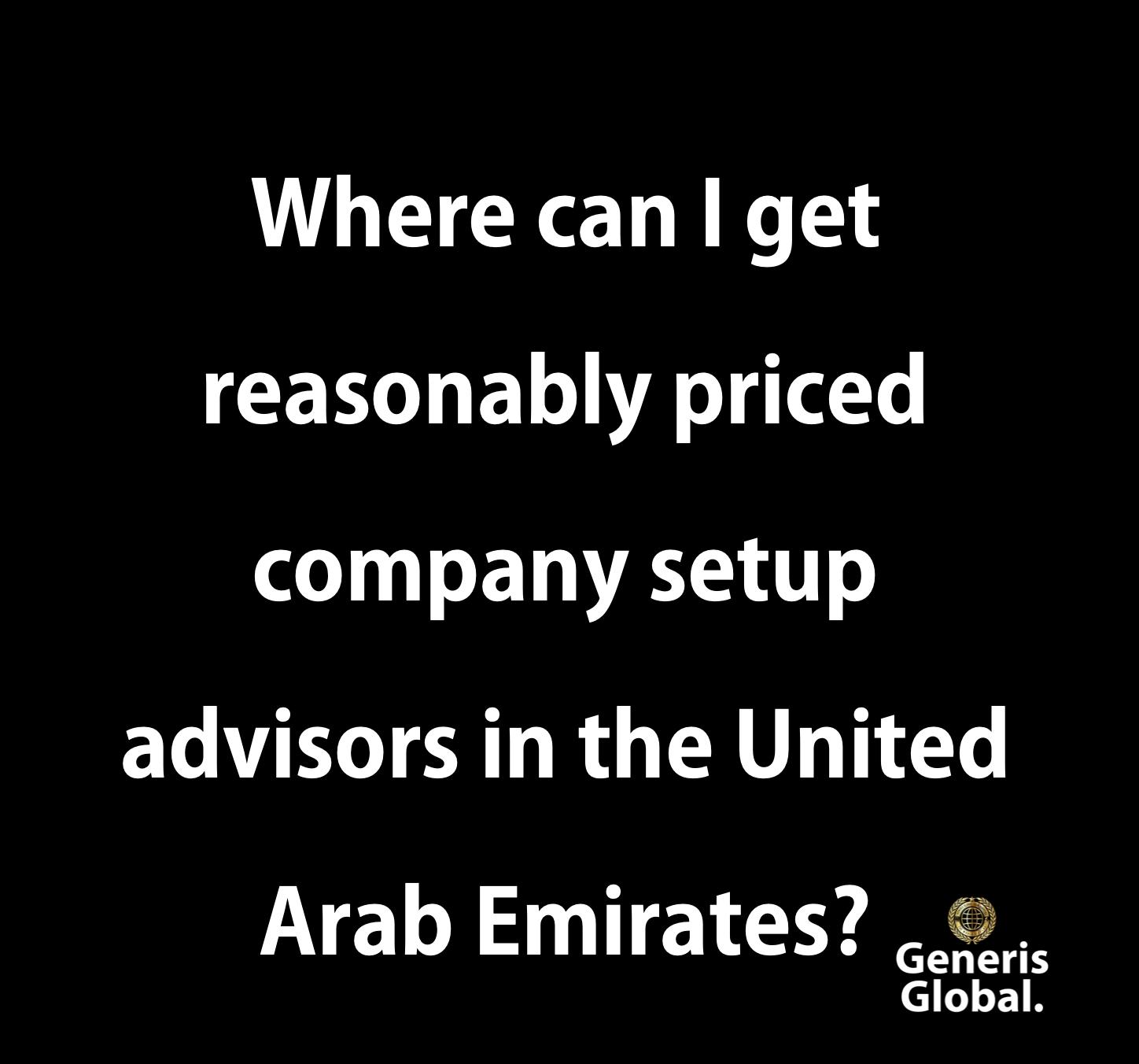 Where can I get reasonably priced company setup advisors in the United Arab Emirates?