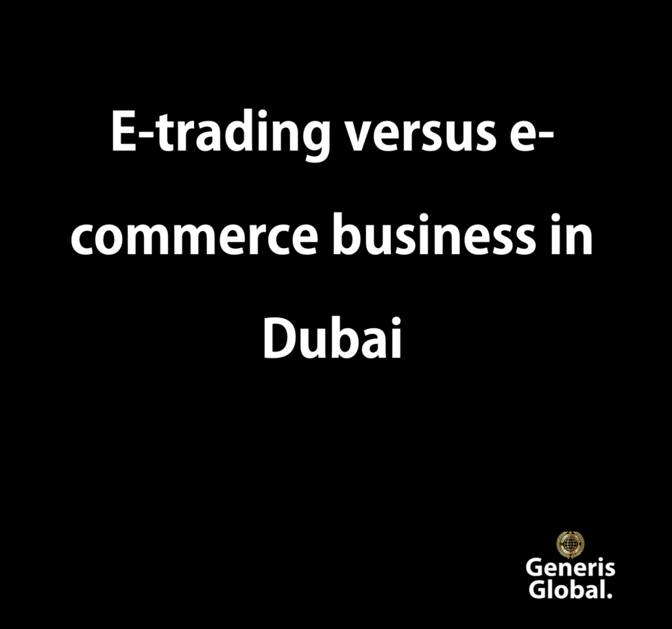 e-trading-versus-e-commerce-business-in-dubai