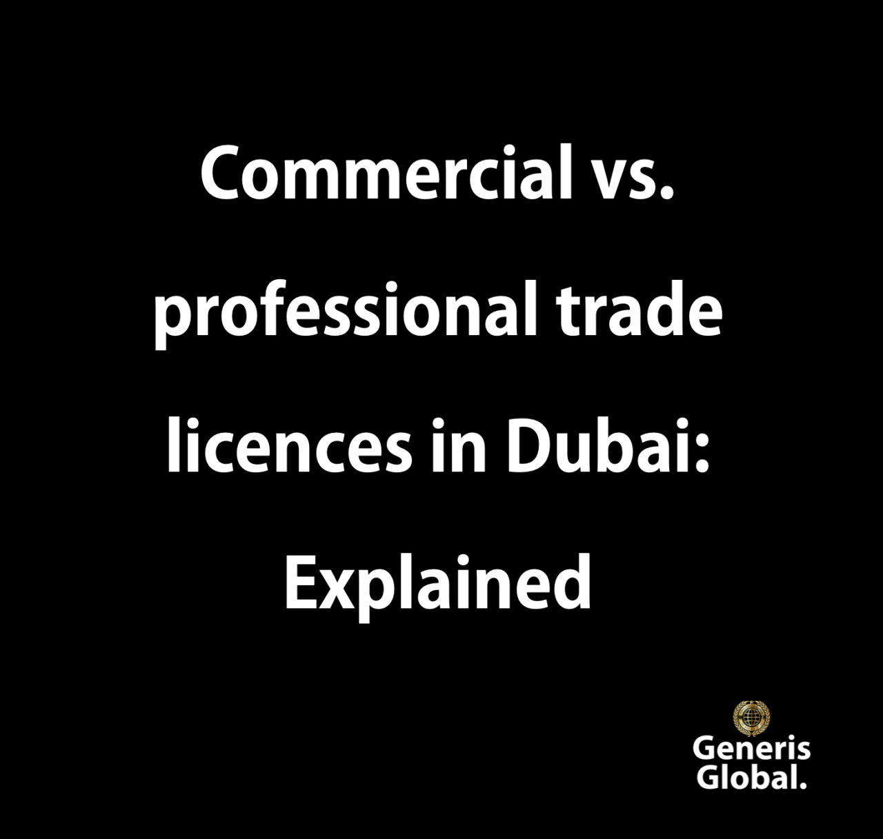 commercial-vs-professional-trade-licences-in-dubai-explained