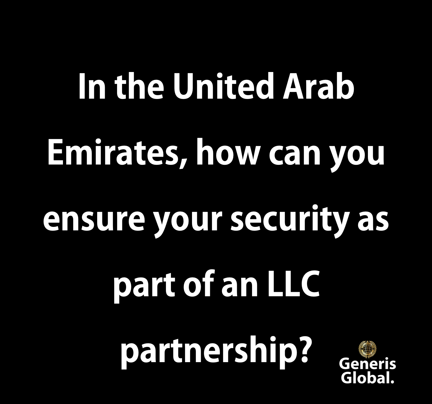 In the United Arab Emirates, how can you ensure your security as part of an LLC partnership?