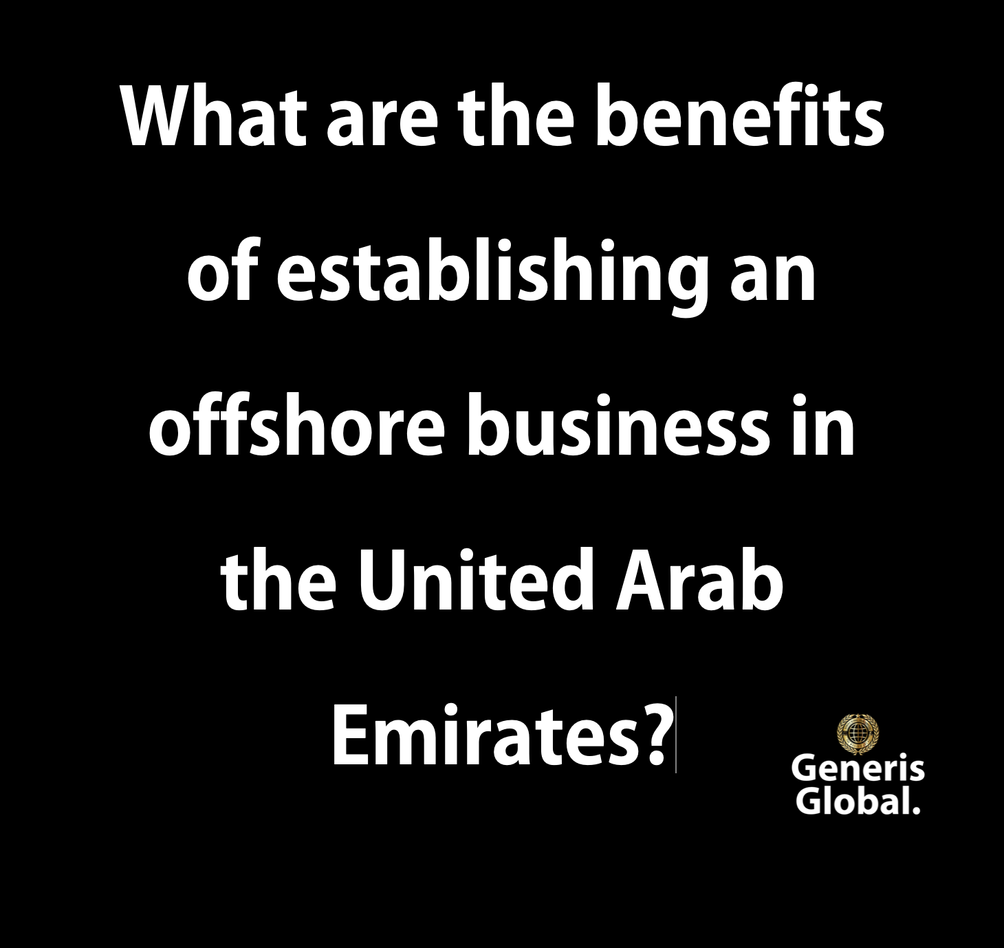 What are the benefits of establishing an offshore business in the United Arab Emirates?