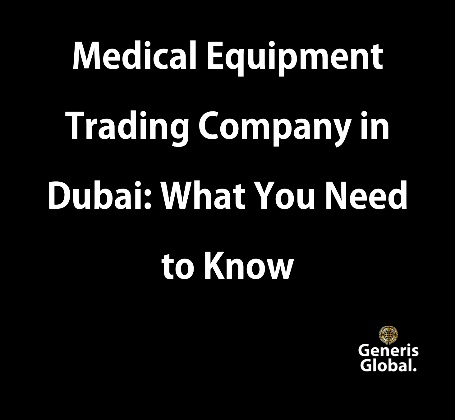 Medical Equipment Trading Company in Dubai: What You Need to Know