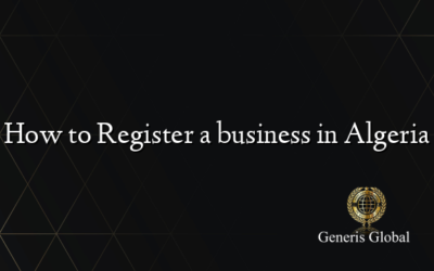 How to Register a business in Algeria