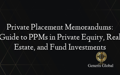 Private Placement Memorandums: Guide to PPMs in Private Equity, Real Estate, and Fund Investments
