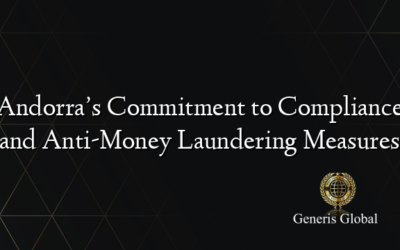 Andorra’s Commitment to Compliance and Anti-Money Laundering Measures