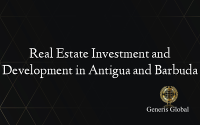 Real Estate Investment and Development in Antigua and Barbuda