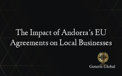 The Impact of Andorra’s EU Agreements on Local Businesses