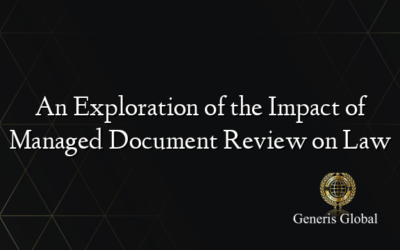 An Exploration of the Impact of Managed Document Review on Law