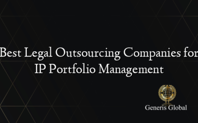 Best Legal Outsourcing Companies for IP Portfolio Management