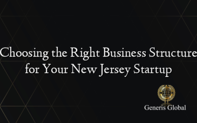 Choosing the Right Business Structure for Your New Jersey Startup