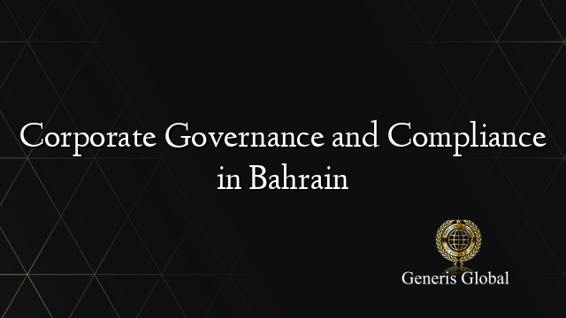 Corporate Governance and Compliance in Bahrain