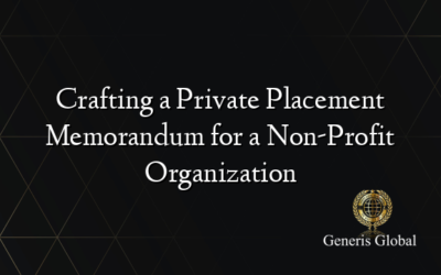 Crafting a Private Placement Memorandum for a Non-Profit Organization