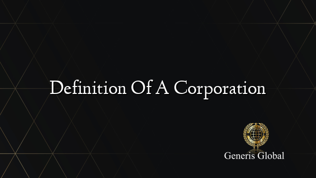 Definition Of A Corporation