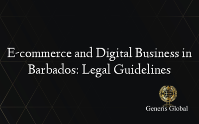 E-commerce and Digital Business in Barbados: Legal Guidelines