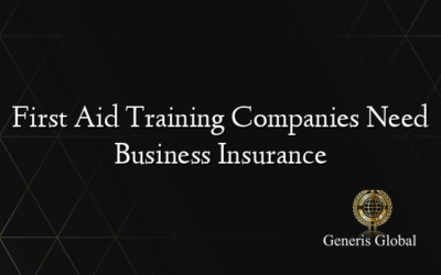 First Aid Training Companies Need Business Insurance