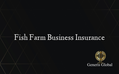 Fish Farm Business Insurance