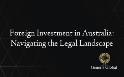 Foreign Investment in Australia: Navigating the Legal Landscape