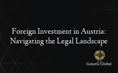 Foreign Investment in Austria: Navigating the Legal Landscape