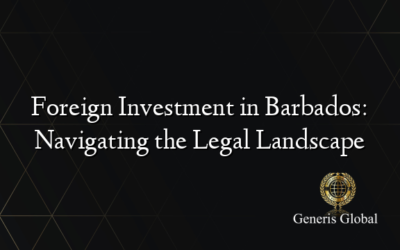 Foreign Investment in Barbados: Navigating the Legal Landscape