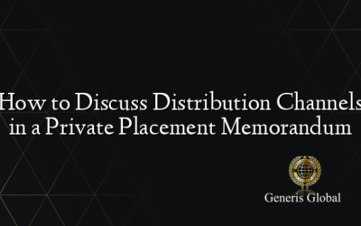 How to Discuss Distribution Channels in a Private Placement Memorandum