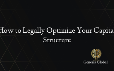 How to Legally Optimize Your Capital Structure