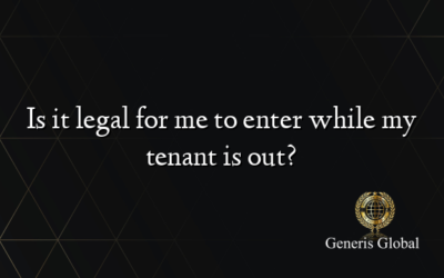 Is it legal for me to enter while my tenant is out?