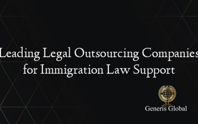 Leading Legal Outsourcing Companies for Immigration Law Support
