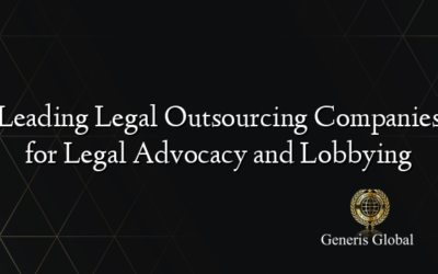 Leading Legal Outsourcing Companies for Legal Advocacy and Lobbying