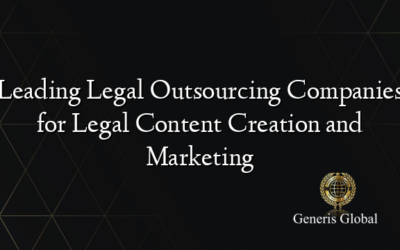 Leading Legal Outsourcing Companies for Legal Content Creation and Marketing