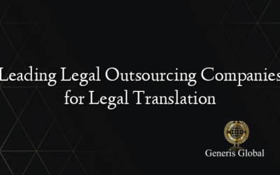Leading Legal Outsourcing Companies for Legal Translation