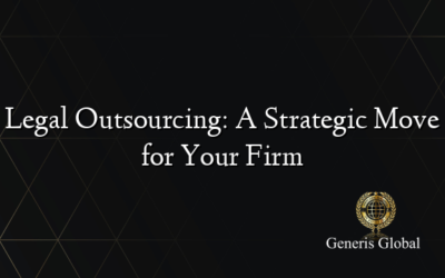 Legal Outsourcing: A Strategic Move for Your Firm