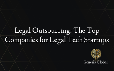 Legal Outsourcing: The Top Companies for Legal Tech Startups