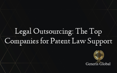 Legal Outsourcing: The Top Companies for Patent Law Support