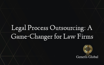 Legal Process Outsourcing: A Game-Changer for Law Firms