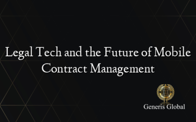 Legal Tech and the Future of Mobile Contract Management