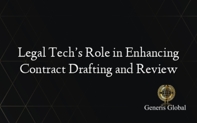 Legal Tech’s Role in Enhancing Contract Drafting and Review