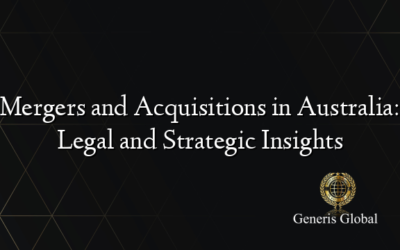 Mergers and Acquisitions in Australia: Legal and Strategic Insights