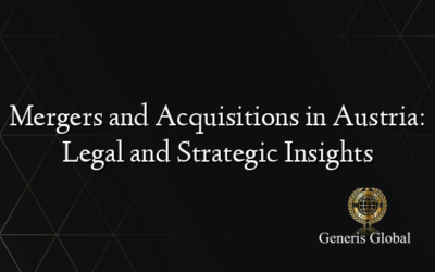 Mergers and Acquisitions in Austria: Legal and Strategic Insights