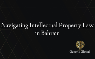 Navigating Intellectual Property Law in Bahrain