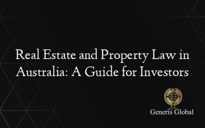 Real Estate and Property Law in Australia: A Guide for Investors