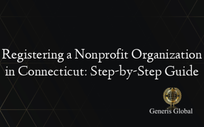 Registering a Nonprofit Organization in Connecticut: Step-by-Step Guide