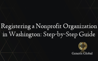 Registering a Nonprofit Organization in Washington: Step-by-Step Guide