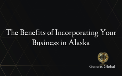 The Benefits of Incorporating Your Business in Alaska