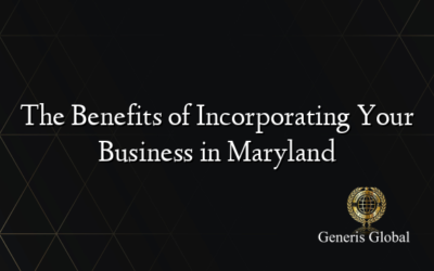 The Benefits of Incorporating Your Business in Maryland