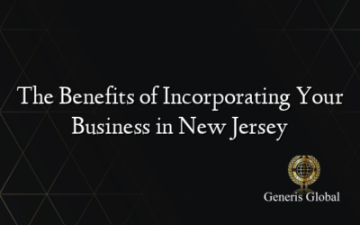 The Benefits of Incorporating Your Business in New Jersey